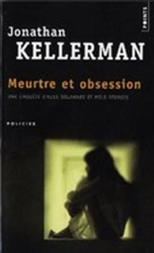Meurtre Et Obsession - Kellerman Jonathan, Brožovaná