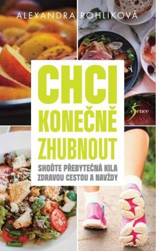 Chci konečně zhubnout - Rohlíková Alexandra