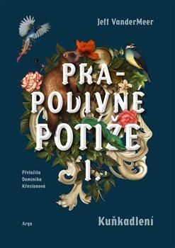Prapodivné potíže I: Kuňkadlení - VanderMeer Jeff, Vázaná