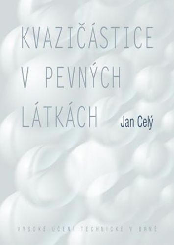 CELÝ JAN Kvazičástice v pevných látkách