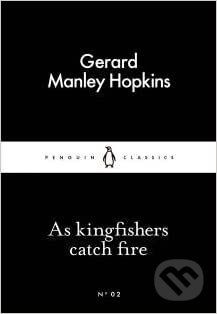 HOPKINS GERARD MANLEY As Kingfishers Catch Fire