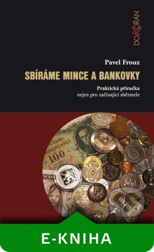 Frouz Pavel Sbíráme mince a bankovky