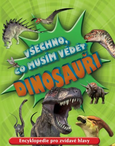 Všechno, co musím vědět Dinosauři