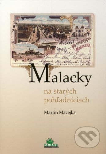 Malacky na starých pohľadniciach - Martin Macejka