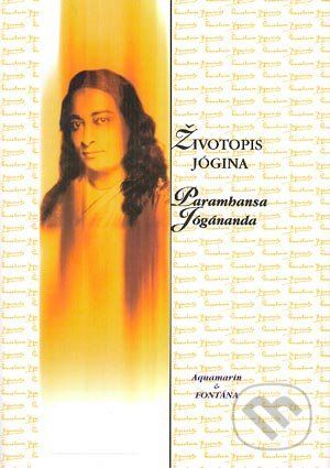 Životopis jógina - Paramhansa Jógánanda