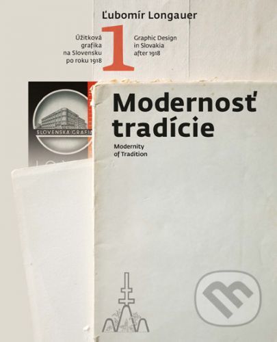 Modernosť tradície/Modernity of Traditions - Ľubomír Longauer