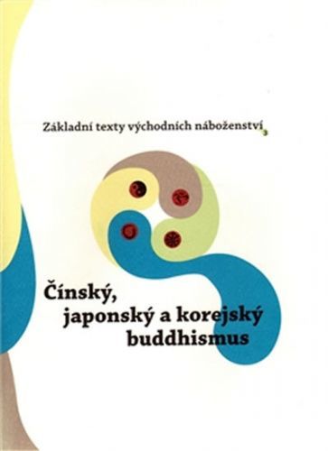 Čínský, japonský a korejský buddhismus - Oldřich Král