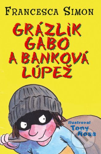 Grázlik Gabo a banková lúpež
