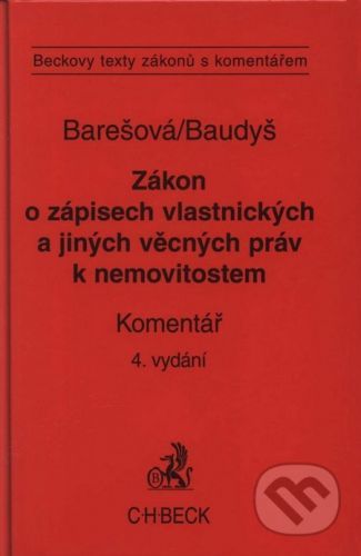 Zákon o zápisech vlastnických a jiných věcných práv k nemovitostem - Eva Barešová, Petr Baudyš