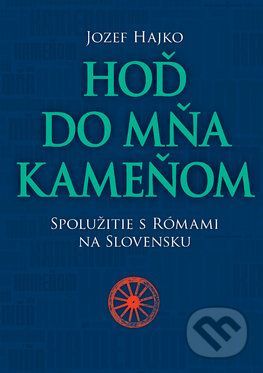 Hoď do mňa kameňom - Jozef Hajko