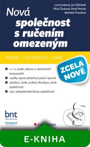 JOSKOVÁ LUCIE, ŠAFRÁNEK JAN, ČOUKOVÁ PĚVA, PRAVDA PAVEL, PRAVDOVÁ MARKÉTA Nová společnost s ručením omezeným