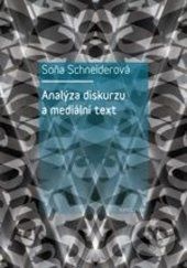 SCHNEIDEROVÁ SOŇA Analýza diskurzu a mediální text