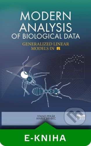 Modern Analysis of Biological Data - Marek Brabec, Stanislav Pekár