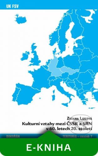 LIZCOVÁ ZUZANA Kulturní vztahy mezi ČSSR a SRN v 60.letech 20.století