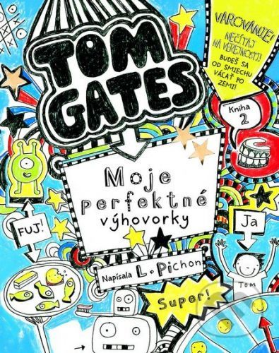 Tom Gates – Moje perfektné výhovorky - Liz Pichon