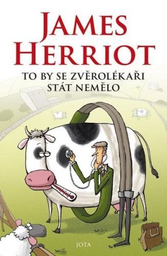 To by se zvěrolékaři stát nemělo - Herriot James, Vázaná