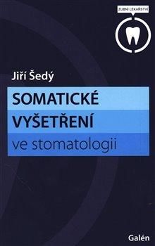 Somatické vyšetření ve stomatologii - Jiří Šedý, Vázaná