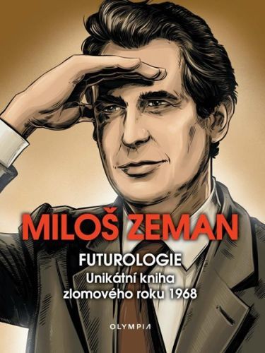 Futurologie - Unikátní kniha zlomového roku 1968 - Zeman Miloš, Vázaná