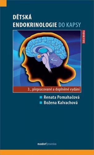 Dětská endokrinologie do kapsy - Pomahačová Renata;Kalvachová Božena, Vázaná