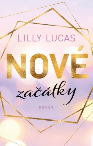 Nové začátky - Lucas Lilly