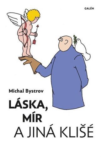 Láska, mír a jiná klišé - Michal Bystrov, Brožovaná