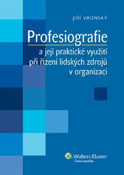 Profesiografie a její praktické využití při řízení lidských zdrojů v organizaci