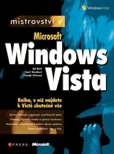 Mistrovství v MS Windows Vista - Ed Bott, Carl Siechert, Craig Stinson