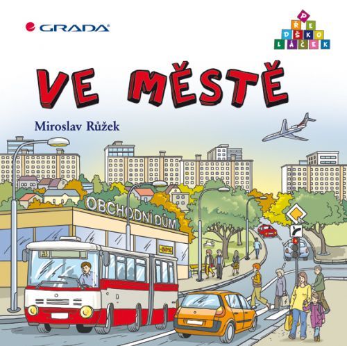 RŮŽEK MIROSLAV Ve městě