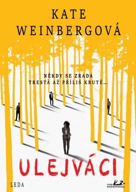 Ulejváci - Někdy se zrada trestá až příliš krutě… - Weinberg Kate, Vázaná