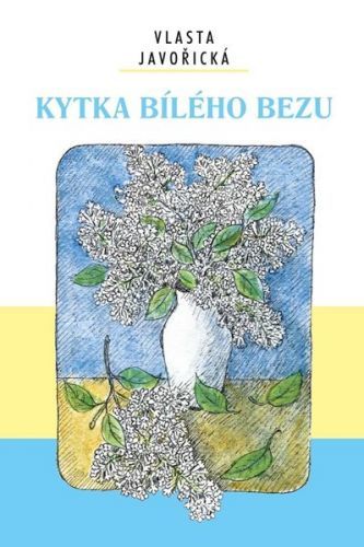 Kytka bílého bezu - Javořická Vlasta, Vázaná