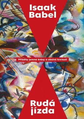 Rudá jízda - Příběhy jemné krásy a děsivé krutosti - Babel Isaak, Vázaná