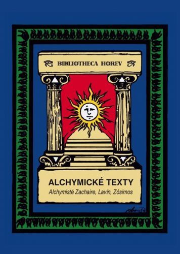 Alchymické texty - Alchymisté Zachaire, Lavín, Zósimos - Lavín z Ottenfeldu Václav;Zachaire Denis;Zósimos z Panopole, Vázaná