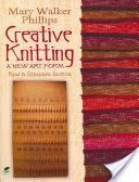 Creative Knitting - A New Art Form (Phillips)(Paperback)