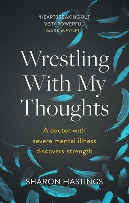 Wrestling With My Thoughts (Hastings Sharon)(Paperback / softback)