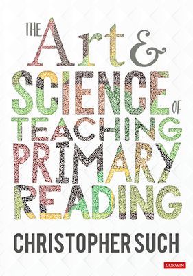 Art and Science of Teaching Primary Reading (Such Christopher)(Paperback / softback)