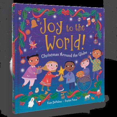 Joy to the World! - Christmas Around the Globe (DePalma Kate)(Pevná vazba)