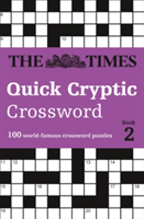 Times Quick Cryptic Crossword Book 2 - 100 Challenging Quick Cryptic Crosswords from the Times (The Times Mind Games)(Paperback)