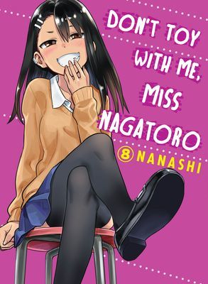 Don't Toy with Me, Miss Nagatoro, Volume 8 (Nanashi)(Paperback)