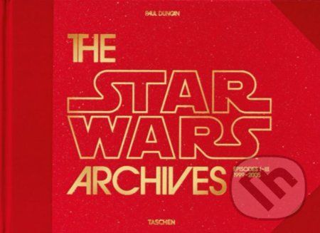 The Star Wars Archives. 1999-2005 - Paul Duncan