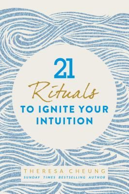 21 Rituals to Ignite Your Intuition (Cheung Theresa)(Paperback / softback)