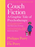 Couch Fiction : A Graphic Tale of Psychotherapy - Philippa Perry , Flo Perry (ilustrátor)