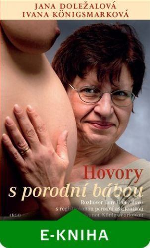 Doležalová Jana Hovory s porodní bábou