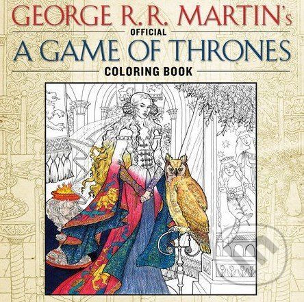 The Official a Game of Thrones Coloring Book - Martin George R. R.