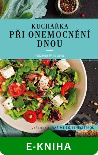 RŮŽENA MILATOVÁ Kuchařka při onemocnění dnou