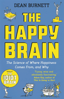 Happy Brain - The Science of Where Happiness Comes From, and Why (Burnett Dean)(Paperback / softback)