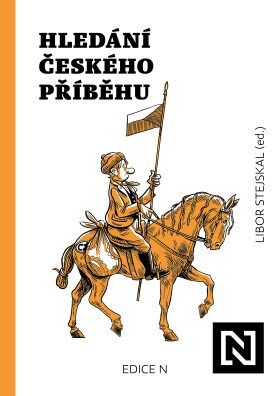 Hledání českého příběhu - Libor Stejskal (ed.), Brožovaná