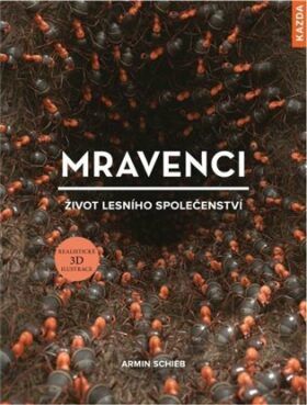 Mravenci - Život lesního společenství - Schieb Armin, Vázaná