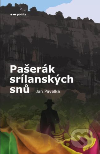 Pašerák srílanských snů - Jan Pavelka