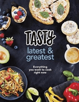 Tasty: Latest and Greatest - Everything you want to cook right now - The official cookbook from Buzzfeed's Tasty and Proper Tasty (Tasty)(Pevná vazba)