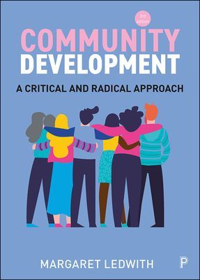 Community Development - A Critical and Radical Approach (Ledwith Margaret)(Paperback / softback)